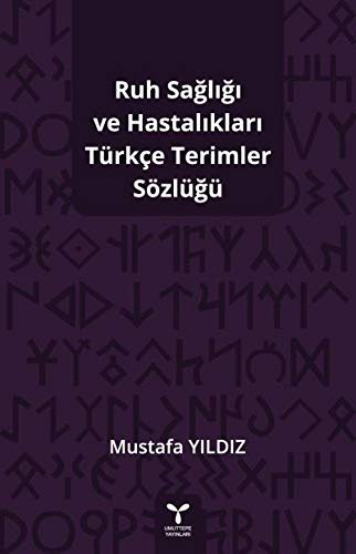 Ruh Sağlığı Ve Hastalıkları Türkçe Terimler Sözlüğü kitap kapağı