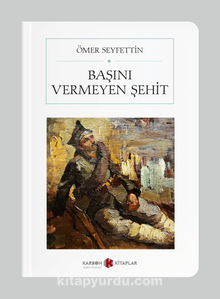 Başını Vermeyen Şehit (Cep Boy) (Tam Metin) kitap kapağı