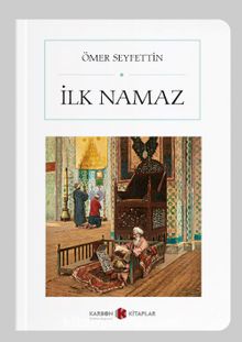 İlk Namaz (Cep Boy) (Tam Metin) kitap kapağı