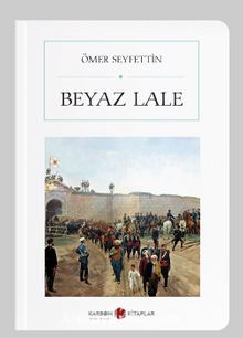 Beyaz Lale (Cep Boy) (Tam Metin) kitap kapağı