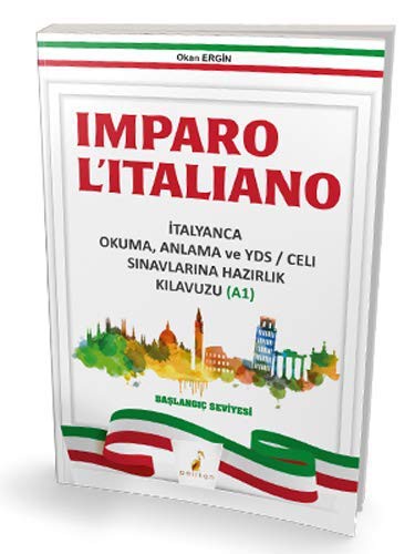 Imparo L'italiano İtalyanca Okuma Anlama ve YDS \ CELI Sınavlarına Hazırlık Kılavuzu A1 kitap kapağı