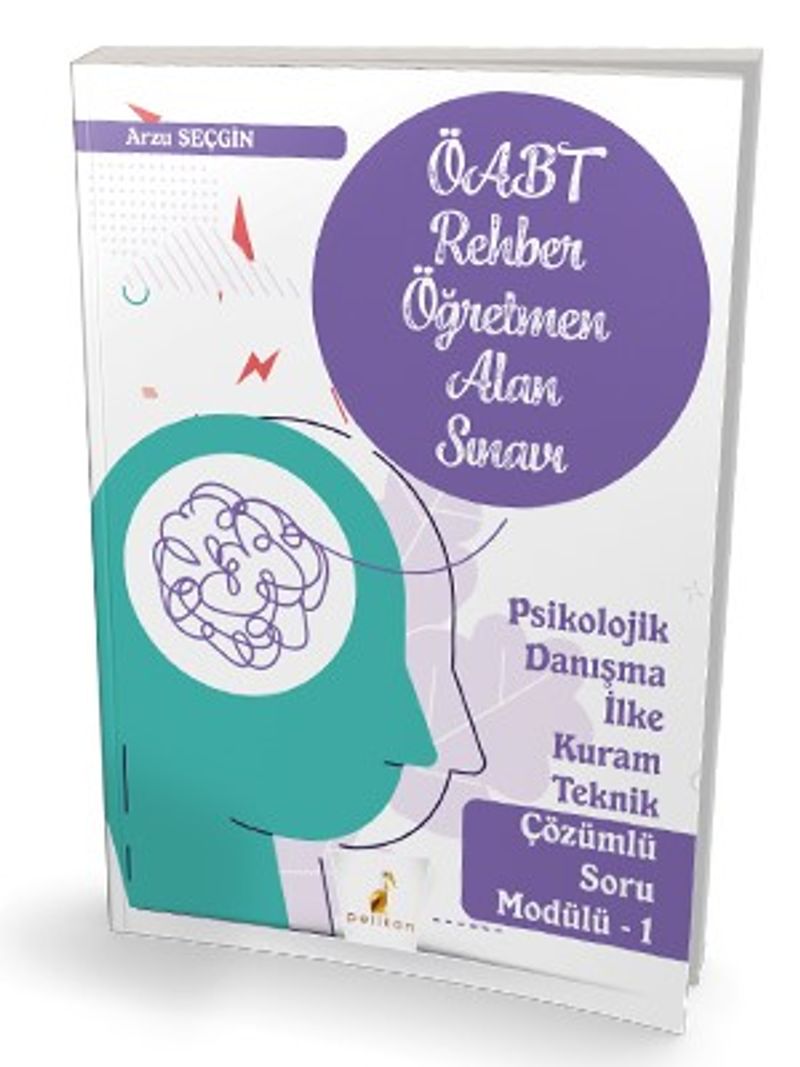 KPSS ÖABT 2021 Rehber Öğretmenliği Alan Sınavı - Psikolojik Danışma İlke Kuram Teknik Çözümlü Soru Modülü 1 kitap kapağı