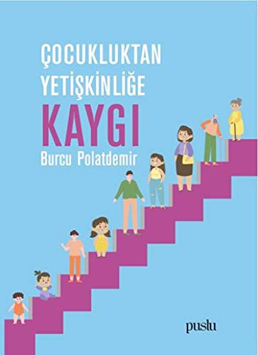 Çocukluktan Yetişkinliğe Kaygı kitap kapağı