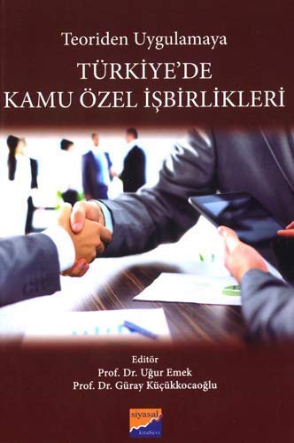 Teoriden Uygulamaya Türkiye'de Kamu Özel İşbirlikleri kitap kapağı