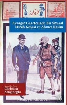 Karagöz Gazetesinde Bir Siyasal Mizah Köşesi ve Ahmet Rasim kitap kapağı