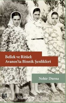 Bellek ve Ritüel: Avanos’ta Binnik Şenlikleri kitap kapağı