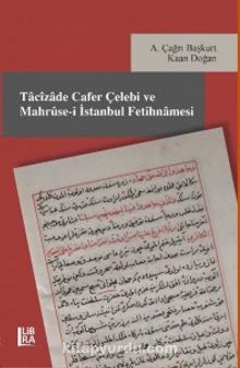 Tacizade Cafer Çelebi ve Mahruse-i İstanbul Fetihnamesi kitap kapağı