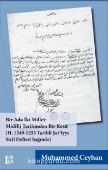 Bir Ada İki Millet – Midilli Tarihinden Bir Kesit (H. 1249-1253 Tarihli Ser’iyye Sicil Defteri Işığında) kitap kapağı