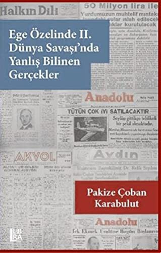 Ege Özelinde II. Dünya Savaşı’nda Yanlış Bilinen Gerçekler kitap kapağı