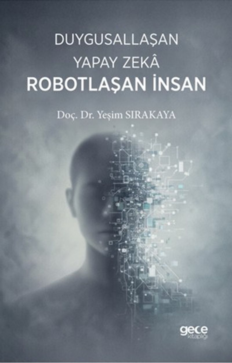 Duygusallaşan Yapay Zeka Robotlaşan İnsan kitap kapağı