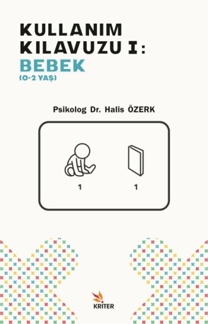 Kullanım Kılavuzu 1: Bebek (0-2 Yaş) kitap kapağı