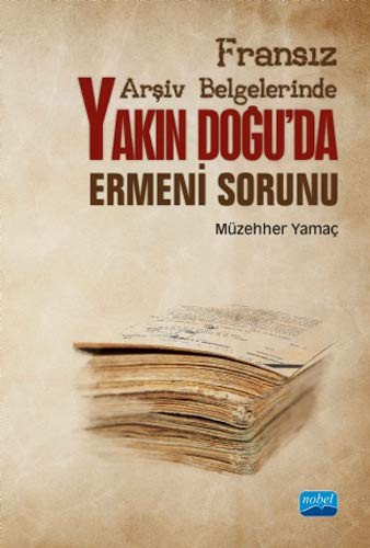 Fransız Arşiv Belgelerinde Yakın Doğu'da Ermeni Sorunu kitap kapağı