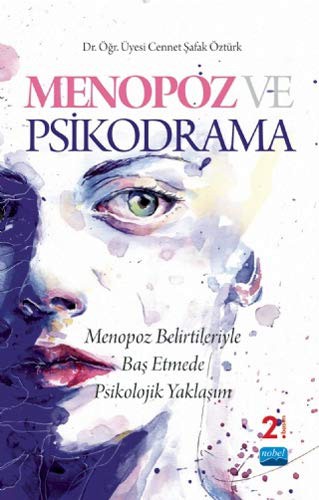 Menopoz ve Psikodrama & Menopoz Belirtileriyle Baş Etmede Psikolojik Yaklaşım kitap kapağı