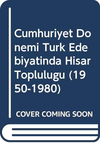 Cumhuriyet Dönemi Türk Edebiyatında Hisar Topluluğu (1950-1980) kitap kapağı