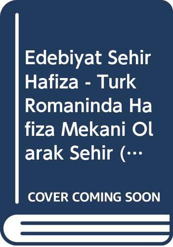 Edebiyat Şehir Hafıza Türk Romanında Hafıza Mekanı Olarak Şehir (1940-1960) kitap kapağı
