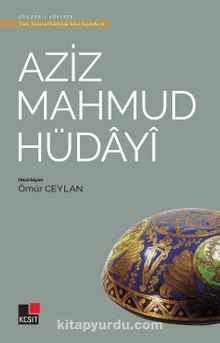 Aziz Mahmud Hüdayi / Türk Tasavvuf Edebiyatından Seçmeler 4 kitap kapağı