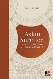 Aşkın Suretleri & Hint Üslubunda Müşterek İmgeler kitap kapağı