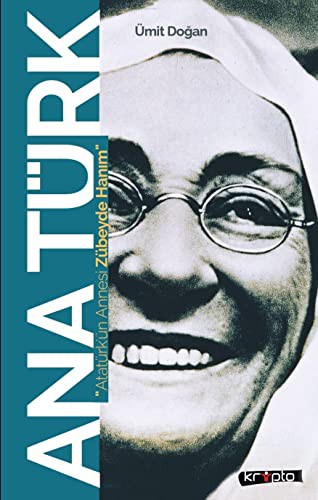 Ana Türk Atatürk'ün Annesi Zübeyde Hanım kitap kapağı