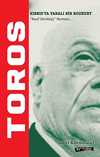 Toros & Kıbrıs'ta Yaralı Bir Bozkurt kitap kapağı