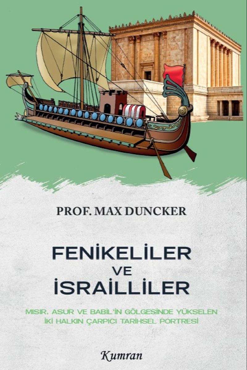 Fenikeliler ve İsrailliler Mısır, Asur ve Babil'in Gölgesinde Yükselen İki Halkın Çarpıcı Tarihsel Portresi kitap kapağı