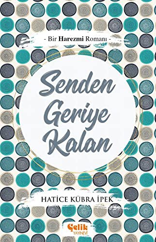 Senden Geriye Kalan kitap kapağı