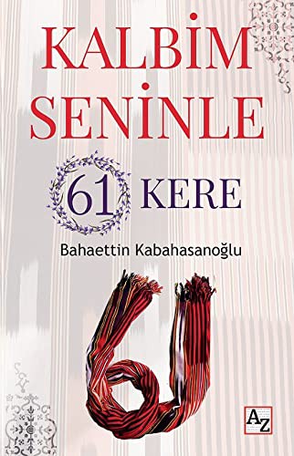 Kalbim Seninle 61 Kere kitap kapağı