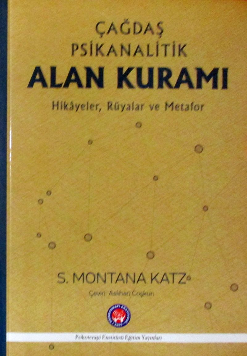 Çağdaş Psikanalitik Alan Kuramı Hikayeler, Rüyalar ve Metafor kitap kapağı