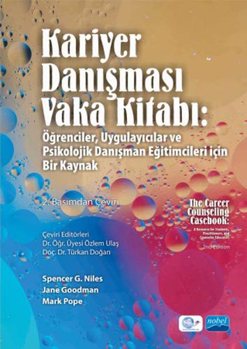 Kariyer Danışması Vaka Kitabı: ğrenciler, Uygulayıcılar ve Psikolojik Danışman Eğitimcileri İçin Bir Kaynak kitap kapağı
