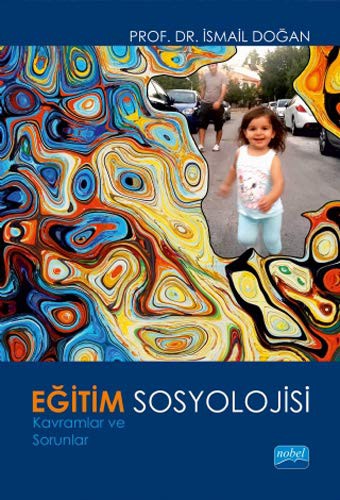 Eğitim Sosyolojisi / Doç.Dr. İsmail Doğan kitap kapağı