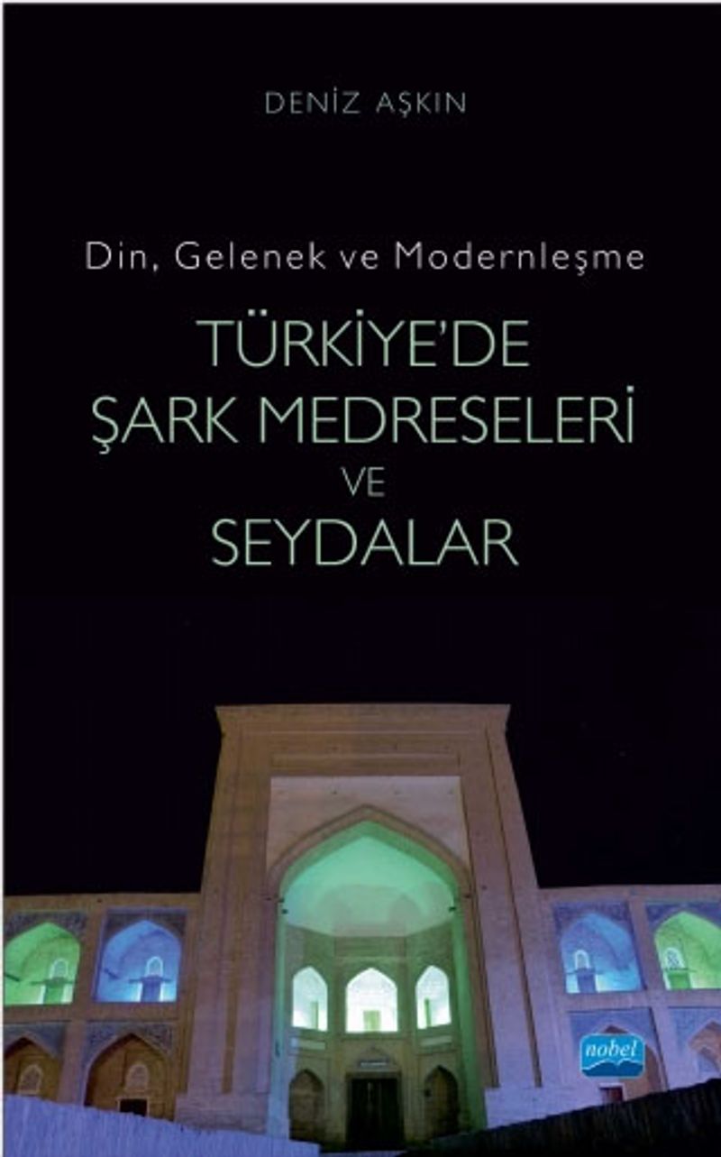 Din, Gelenek ve Modernleşme Türkiye'de Şark Medreseleri ve Seydalar kitap kapağı