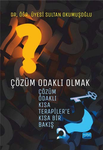 Çözüm Odaklı Olmak & Çözüm Odaklı Kısa Terapiler’e Kısa Bir Bakış kitap kapağı