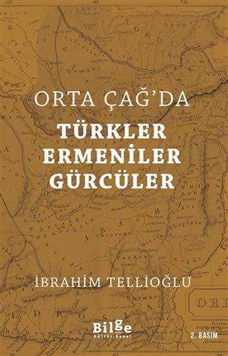 Orta Çağ’da Türkler - Ermeniler - Gürcüler kitap kapağı