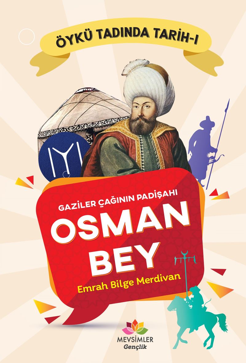 Gaziler Çağının Padişahı Osman Bey / Öykü Tadında Tarih 1 kitap kapağı