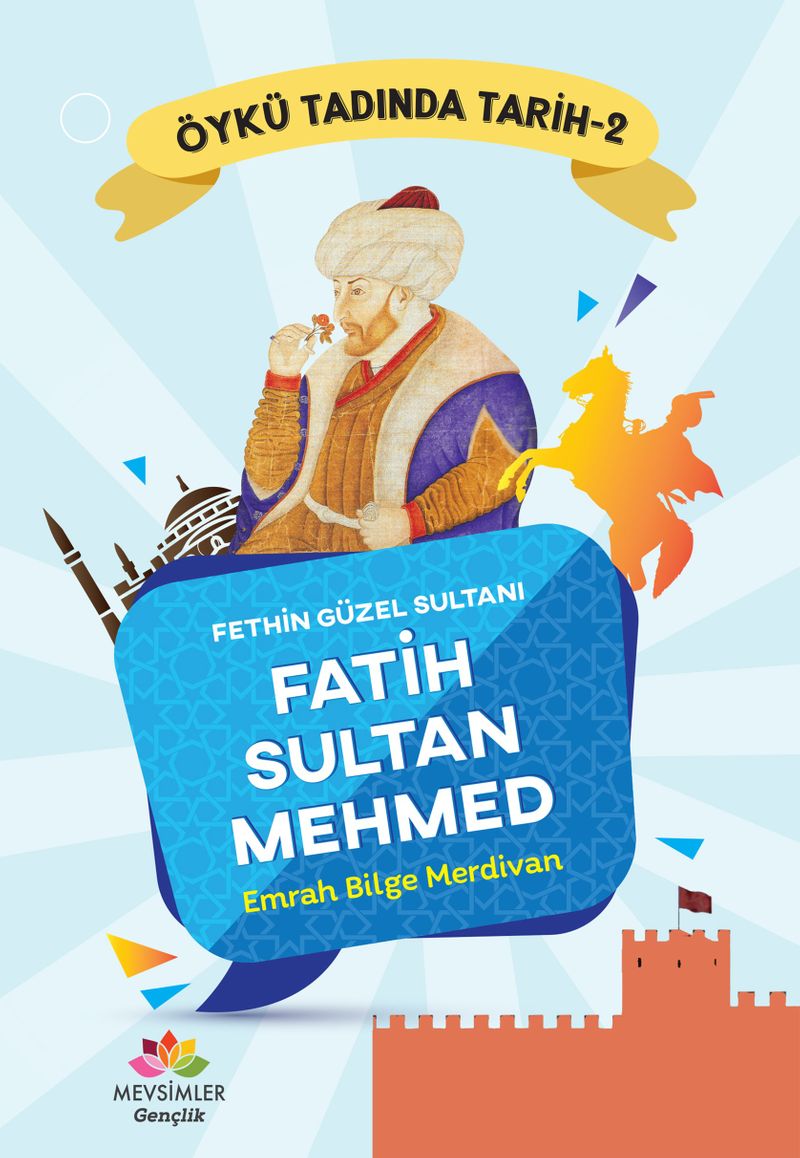 Fethin Güzel Sultanı Fatih Sultan Mehmed kitap kapağı