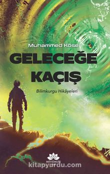 Geleceğe Kaçış kitap kapağı
