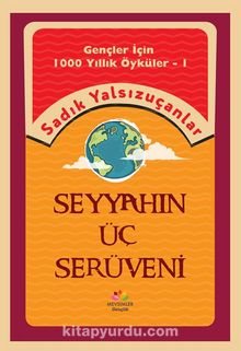 Gençler İçin Bin Yıllık Öyküler-1  Seyyahın Üç Serüveni kitap kapağı