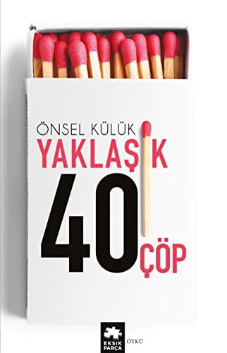 Yaklaşık Kırk Çöp kitap kapağı