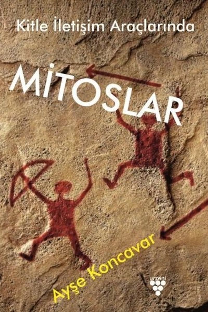 Kitle İletişim Arçalarında Mitoslar kitap kapağı