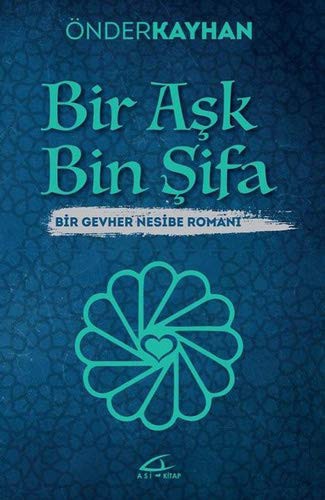Bir Aşk Bin Şifa Bir Gevher Nesibe Romanı kitap kapağı