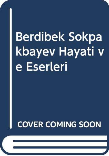 Berdibek Sokpakbayev Hayatı ve Eserleri kitap kapağı