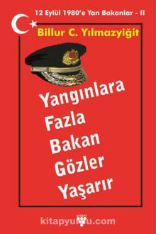 Yangınlara Fazla Bakan Gözler Yaşarır & 12 Eylül 1980’e Yan Bakanlar  2 kitap kapağı