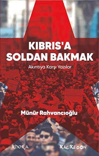 Kıbrıs’a Soldan Bakmak & Akıntıya Karşı Yazılar kitap kapağı