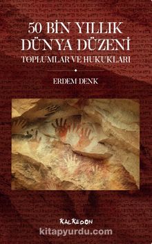 50 Bin Yıllık Dünya Düzeni Toplumlar ve Hukukları kitap kapağı