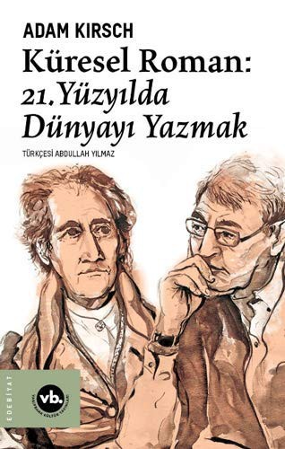 Küresel Roman: 21. Yüzyılda Dünyayı Yazmak kitap kapağı