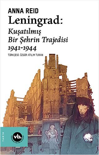 Leningrad: Kuşatılmış Bir Şehrin Trajedisi 1941 -1944 kitap kapağı