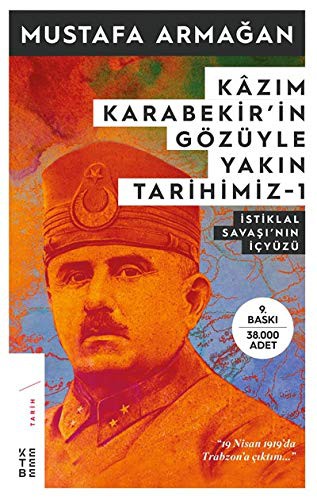 Kazım Karabekir'in Gözüyle Yakın Tarihimiz 1 İstiklal Savaşının İç Yüzü kitap kapağı