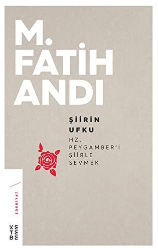 Şiirin Ufku & Hz.Peygamber’i Şiirle Sevmek kitap kapağı