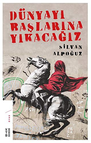 Dünyayı Başlarına Yıkacağız kitap kapağı