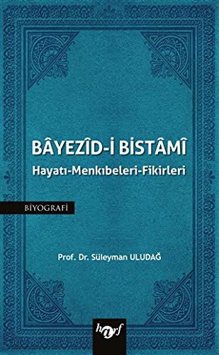 Bayezid-i Bistami & Hayatı-Menkıbeleri-Fikirleri kitap kapağı