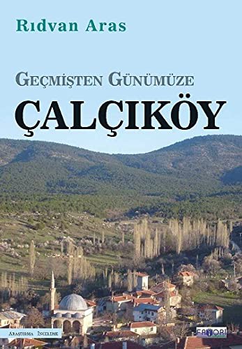 Geçmişten Günümüze Çalçıköy kitap kapağı